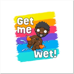 Get me Wet! Posters and Art